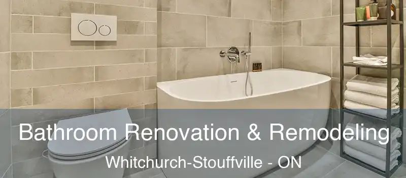  Bathroom Renovation & Remodeling Whitchurch-Stouffville - ON