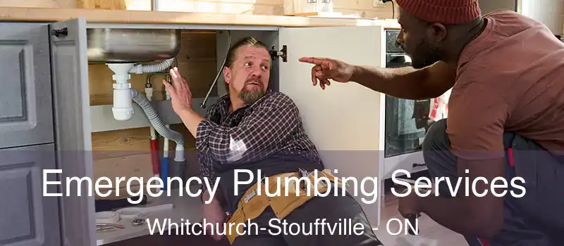  Emergency Plumbing Services Whitchurch-Stouffville - ON