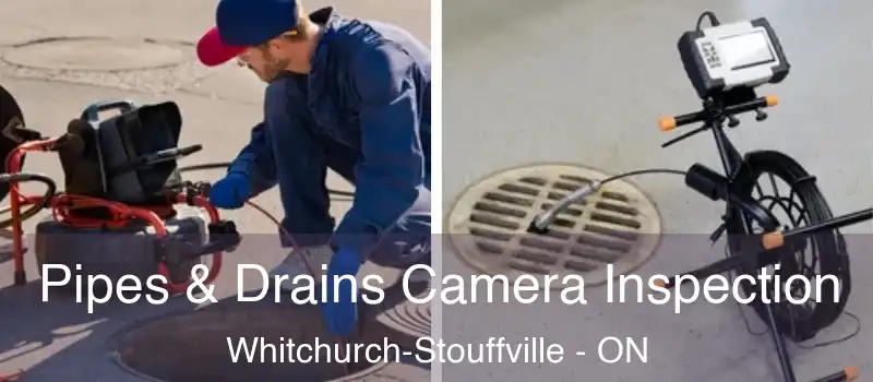  Pipes & Drains Camera Inspection Whitchurch-Stouffville - ON