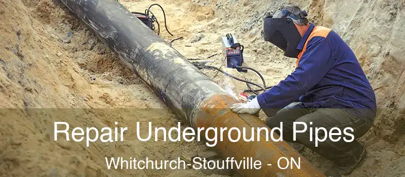  Repair Underground Pipes Whitchurch-Stouffville - ON