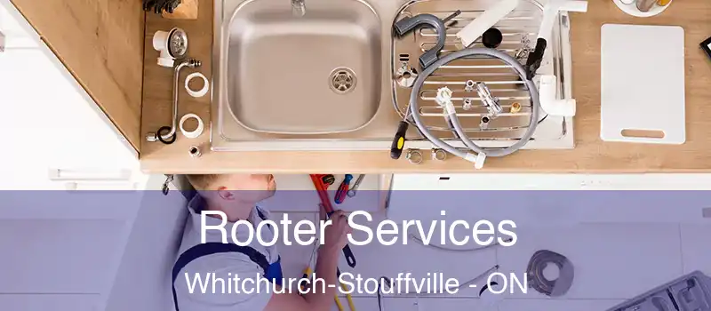  Rooter Services Whitchurch-Stouffville - ON
