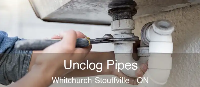  Unclog Pipes Whitchurch-Stouffville - ON